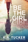Image for Be the Girl