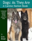 Image for Dogs: As They Are: A Canine Nation Book