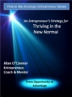 Image for Entrepreneur&#39;s Strategy for Thriving in the New Normal: From Opportunity to Advantage