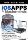 Image for iOS Apps for Masterminds, 2nd Edition : How to take advantage of Swift 3 to create insanely great apps for iPhones and iPads
