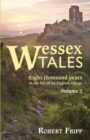 Image for Wessex Tales : Eight Thousand Years in the Life of an English Village - Volume 2 of 2
