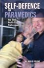 Image for Self-Defence for Paramedics and Other Health Care Professionals
