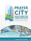 Image for Prayer for the City : Bootcamp for Urban Mission, A Nine Lesson Study