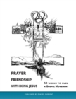 Image for PRAYER FRIENDSHIP WITH KING JESUS: 52 WE