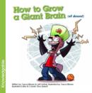 Image for How to Grow a Giant Brain (of doom!)