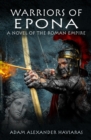 Image for Warriors of Epona : A Novel of the Roman Empire