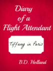 Image for Diary of a Flight Attendant: Tiffany in Paris