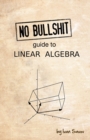 Image for No Bullshit Guide to Linear Algebra