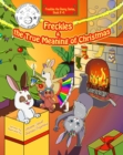 Image for Freckles and the True Meaning of Christmas