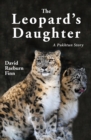 Image for The Leopard&#39;s Daughter : A Pukhtun Story