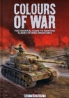 Image for Colours of War : The Essential Guide to Painting Flames of War Miniatures