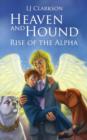 Image for Heaven and Hound - Rise of the Alpha