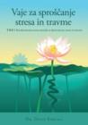 Image for Vaje za sproscanje stresa in travme, TRE : Revolucionarna nova metoda za okrevanje po stresu in travmi