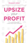 Image for Upsize Your Profit: 6 Steps to Running a Profitable Food Franchise