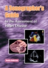 Image for A Sonographers Guide to the Assessment of Heart Disease