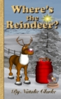 Image for Where&#39;s the  Reindeer?: A Christmas Adventure Story
