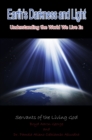 Image for Earth&#39;s Darkness and Light: Understanding the World We Live In