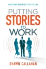 Image for Putting Stories to Work