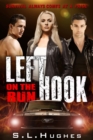 Image for Left Hook: On The Run