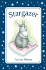 Image for Stargazer : Stargazer and the Tales He Shares About His Life on Planet Axiom