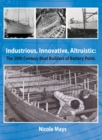 Image for Industrious, Innovative, Altruistic : The 20th Century Boat Builders of Battery Point
