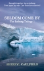 Image for Seldom Come By