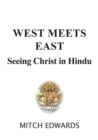 Image for West Meets East: Seeing Christ in Hindu