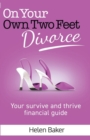 Image for On Your Own Two Feet - Divorce : Your Survive and Thrive Financial Guide
