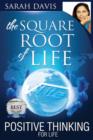 Image for Positive Thinking for Life, Square Root of Life