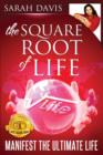 Image for Manifest the Ultimate Life : Square Root of Life Series
