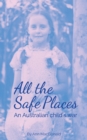 Image for All the Safe Places