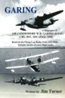 Image for Garing: A Biography of Air Commodore WH Garing details of every flight made 1931-46