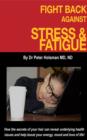 Image for Fight Back Against Stress and Fatigue!: How the Secrets of Your Hair Can Reveal Underlying Health Issues