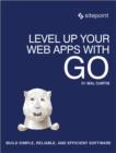 Image for Level Up Your Web Apps With Go