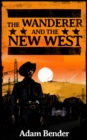Image for Wanderer and the New West