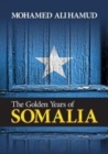 Image for The Golden years of Somalia