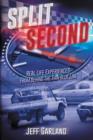 Image for Split Second : Real Life Experiences From Behind The Thin Blue Line