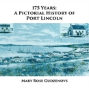 Image for 175 Years : A Pictorial History of Port Lincoln
