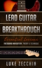 Image for Lead Guitar Breakthrough: Fretboard Navigation, Theory &amp; Technique (Book + Online Bonus Material)