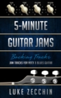 Image for 5-Minute Guitar Jams: Jam Tracks for Rock &amp; Blues Guitar (Book + Online Bonus Material)