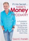 Image for It&#39;s No Secret...There&#39;s Money in Podiatry