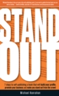 Image for Stand Out: 7 Steps to Self-publishing a Book that will Build Your Profile, Promote You