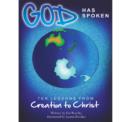 Image for God has Spoken: Ten LOessons from Creation to Christ