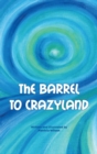 Image for The barrel to crazyland
