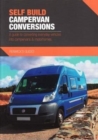 Image for Self Build Campervan Conversions : A guide to converting everyday vehicles into campervans &amp; motorhomes
