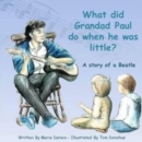 Image for What Did Grandad Paul Do When He Was Little?