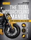 Image for The total motorcycling manual  : 328 essential skills