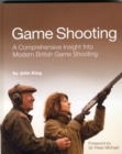 Image for Game Shooting : A Comprehensive Insight into Modern British Game Shooting