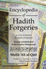 Image for Encyclopedia of Hadith Forgeries: al-Asrar al-Marfu&#39;a fil-Akhbar al-Mawdu&#39;a : Sayings Misattributed to the Prophet Muhammad