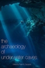 Image for The Archaeology of Underwater Caves